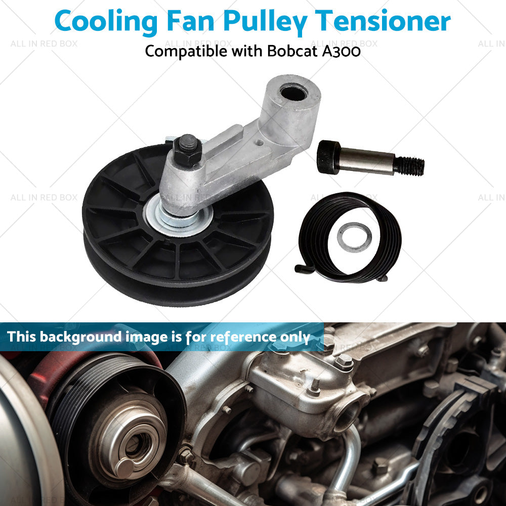 Cooling Fan Pulley Tensioner Kit Suitable for Bobcat A300 S100 S130 S150 S160-4