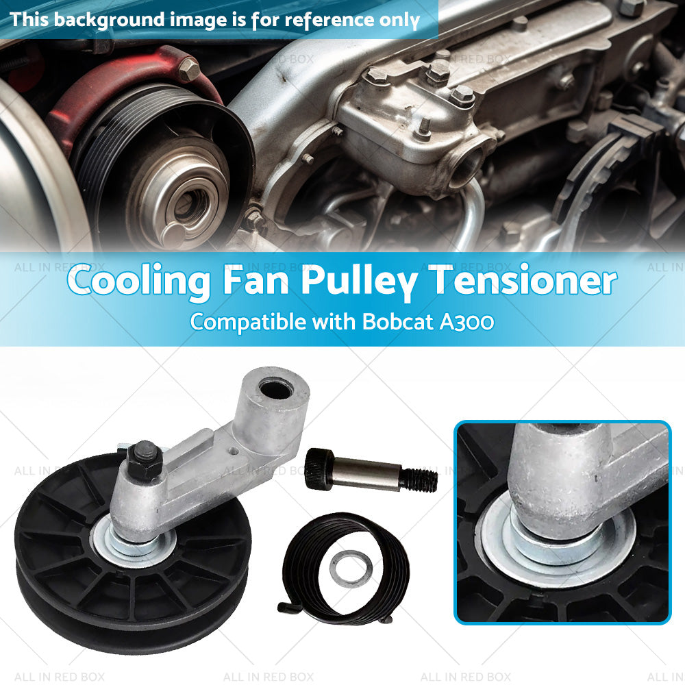 Cooling Fan Pulley Tensioner Kit Suitable for Bobcat A300 S100 S130 S150 S160-2