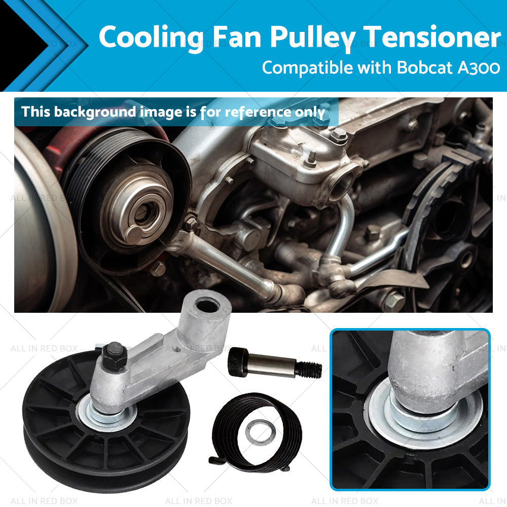 Cooling Fan Pulley Tensioner Kit Suitable for Bobcat A300 S100 S130 S150 S160-0