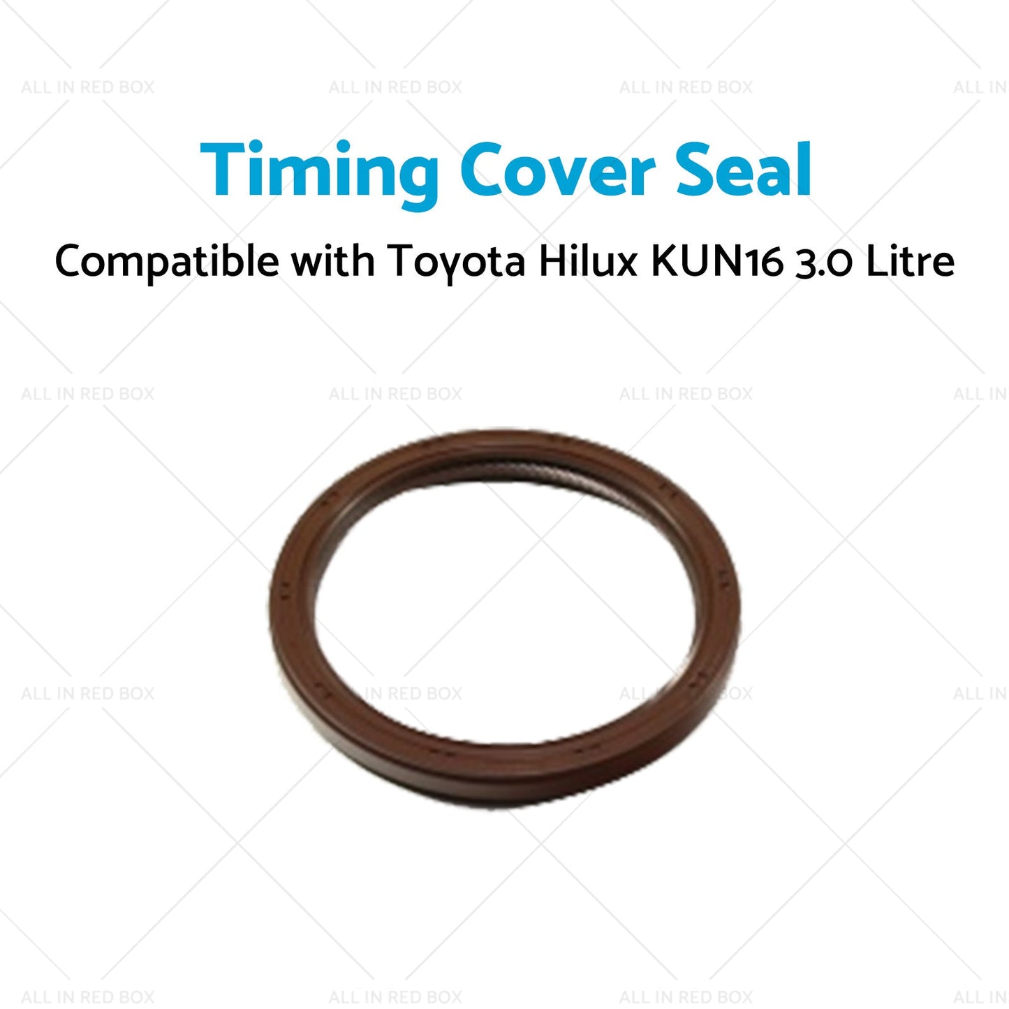 KUN16-1KDFTV Timing Cover Seal Suitable for Toyota Hilux KUN16 3. 0 Litre 05-15-3