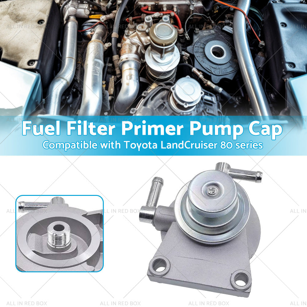Fuel Filter Primer Pump Cap Suitable for Toyota LandCruiser 80 series HZJ80 1HZ-2