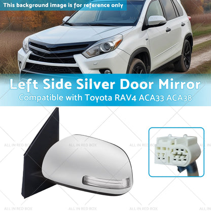 1x Left Side Silver Door Mirror Suitable for Toyota RAV4 ACA33 ACA38 2008-2012-2