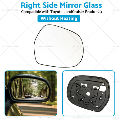 Right Mirror Glass Suitable for Toyota LandCruiser Prado 120 03-09 NO Heated RH-4