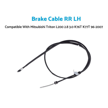 Brake Cable RR LH Suitable For Mitsubishi Triton L200 2.8 3.0 K76T K77T 96-2007-3