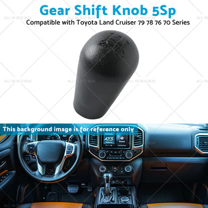Gear Shift Knob 5Sp Suitable for Toyota Land Cruiser 70 79 78 76 Series VDJ HZJ-4