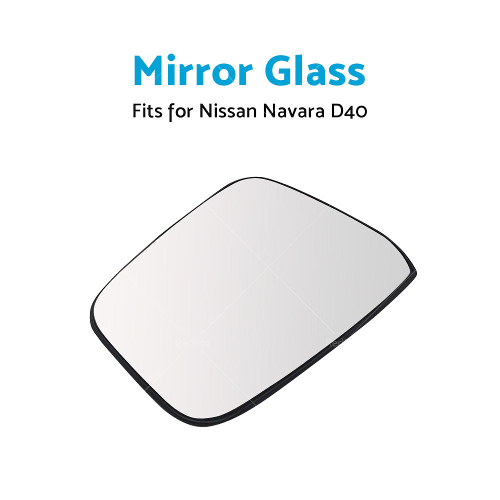 Left Side Mirror Glass w or  Heated Back Plate Suitable for Nissan Navara D40 05-15-2