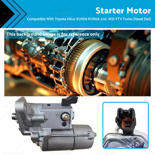 Starter Motor Suitable For Toyota Hilux KUN26 1KD-FTV 3. 0 Diesel Turbo D4D 05-14-0
