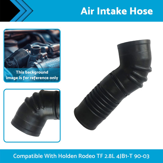 Air Intake Hose Pipe Suitable For Holden Rodeo TF Diesel 2.8L 4cyl 4JB1-T 90-03-0