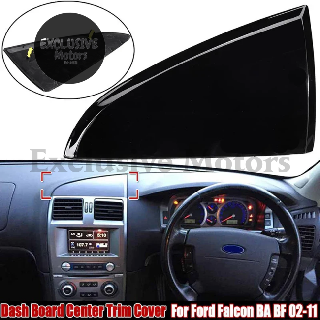 Car Front Center Dashboard Trim Cover For Ford Falcon Ba Bf Bf3 Wagon (Xt Xl Xls Xr) - 2002-2011