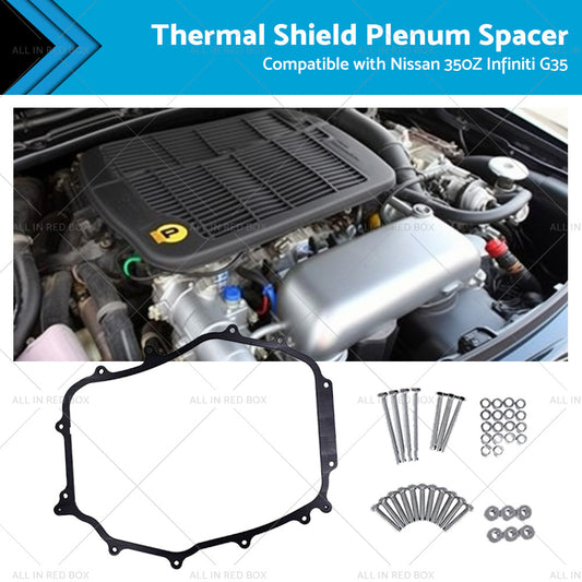 16" Thermal Shield Plenum Spacer for Nissan 350Z/Infiniti G35 2002-2009