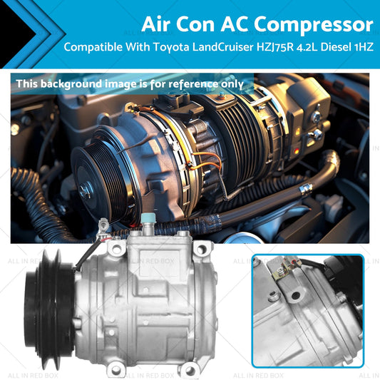 Air Con AC Compressor Suitable for Toyota LandCruiser HZJ75R 4.2L Diesel 1HZ-0