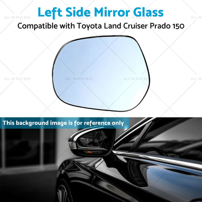 Left Side mirror glass with Plate Suitable for Toyota LandCruiser Prado 150 09-